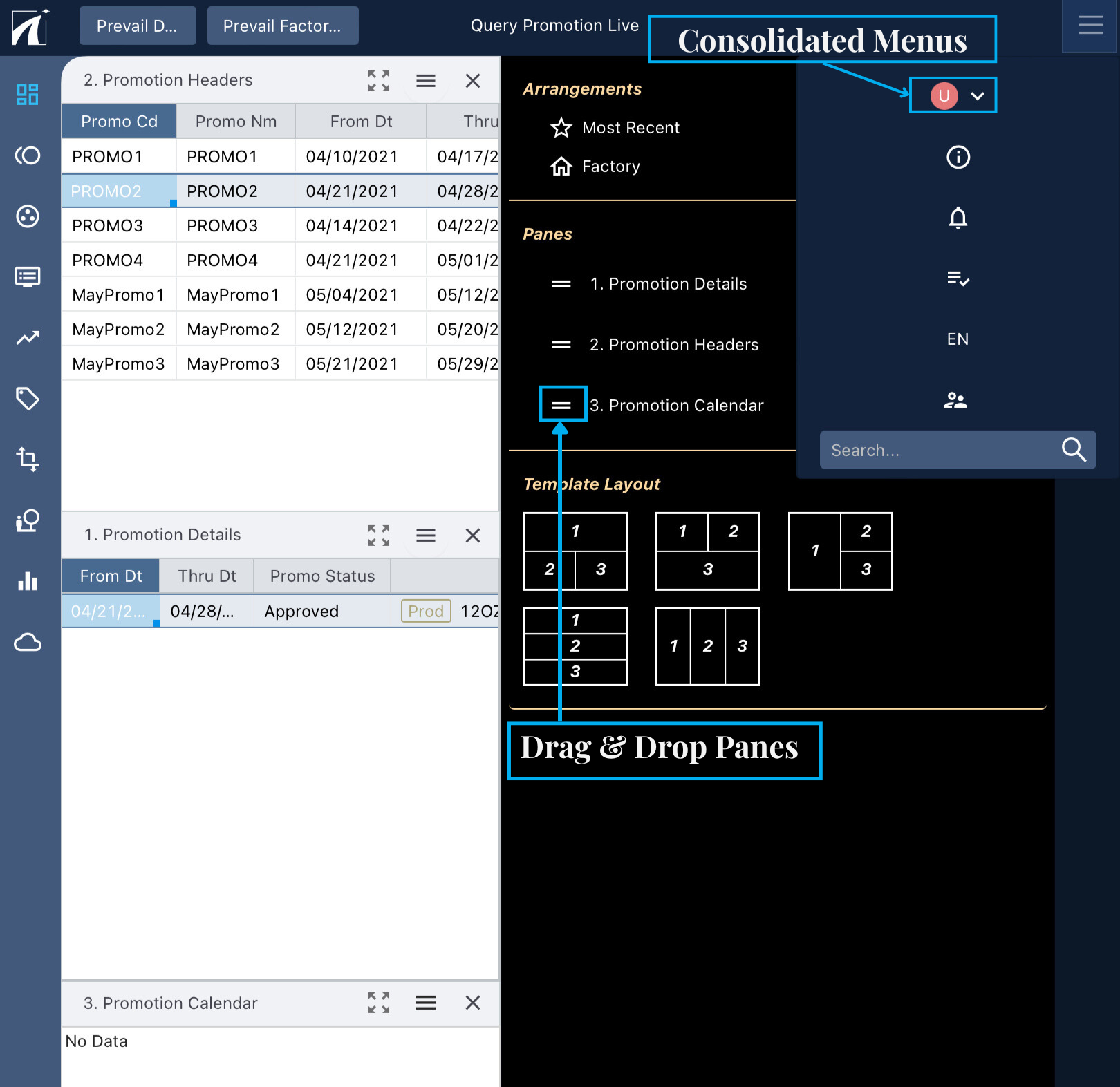 A software interface with a sidebar, main panel, and top menu. Labels highlight Consolidated Menus at the top, Panes, Template Layout, and Drag & Drop Panes in the main workspace, enabling seamless productivity through our new Tablet View.
